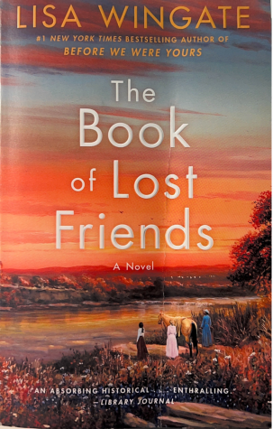 Lisa Wingate’s “The Book of Lost Friends” is a Poignant and Seamless Novel of the Past Influencing the Present