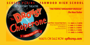 Scotch Plains-Fanwood High School Repertory Theatre Presents The Drowsy Chaperone
